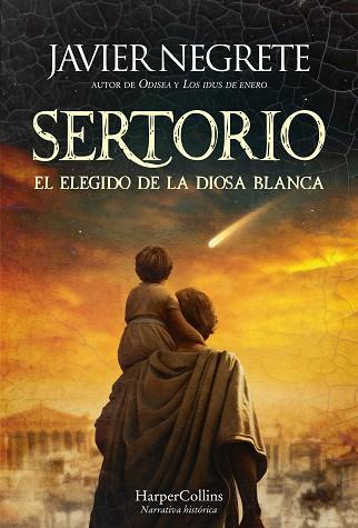SERTORIO, EL ELEGIDO DE LA DIOSA BLANCA | 9788410643024 | NEGRETE, JAVIER | Llibreria Huch - Llibreria online de Berga 