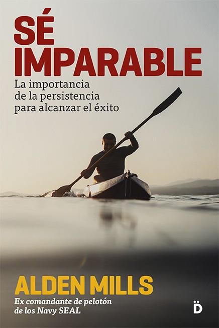 SÉ IMPARABLE | 9788494628962 | MILLS, ALDEN | Llibreria Huch - Llibreria online de Berga 