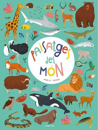 PAISATGES DEL MÓN | 9788413890579 | MOREA, MARISA | Llibreria Huch - Llibreria online de Berga 