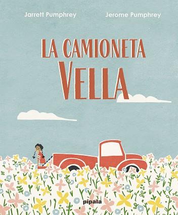 CAMIONETA VELLA, LA | 9788419208019 | PUMPHREY, JARRET | Llibreria Huch - Llibreria online de Berga 