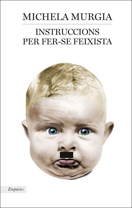INSTRUCCIONS PER FER-SE FEIXISTA | 9788417016906 | MURGIA, MICHELA | Llibreria Huch - Llibreria online de Berga 