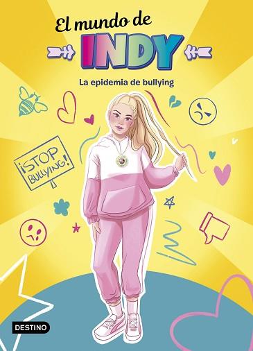 MUNDO DE INDY. LA EPIDEMIA DE BULLYING | 9788408233077 | EL MUNDO DE INDY | Llibreria Huch - Llibreria online de Berga 