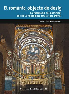 ROMÀNIC, OBJECTE DE DESIG, EL | 9788423209170 | SÁNCHEZ MÁRQUEZ, CARLES | Llibreria Huch - Llibreria online de Berga 