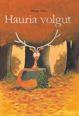 HAURIA VOLGUT | 9788416490974 | TALLEC, OLIVIER | Llibreria Huch - Llibreria online de Berga 