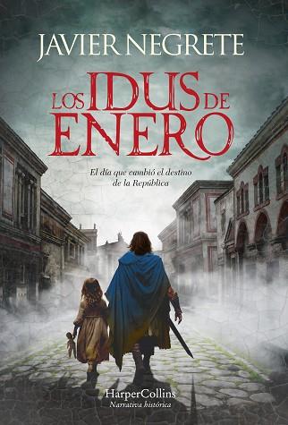 IDUS DE ENERO, LOS | 9788491399728 | NEGRETE, JAVIER | Llibreria Huch - Llibreria online de Berga 