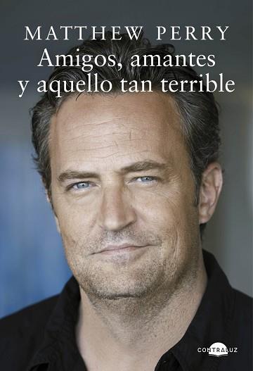 AMIGOS, AMANTES Y AQUELLO TAN TERRIBLE | 9788418945328 | PERRY, MATTHEW | Llibreria Huch - Llibreria online de Berga 