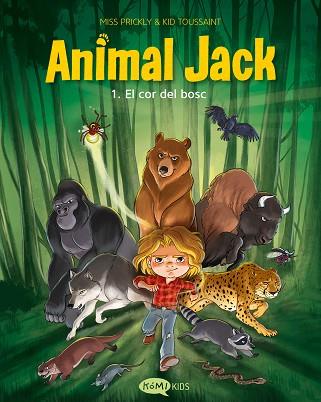 ANIMAL JACK 1. EL COR DEL BOSC | 9791387744403 | TOUSSAINT, KID | Llibreria Huch - Llibreria online de Berga 