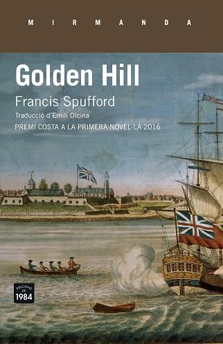 GOLDEN HILL | 9788416987184 | SPUFFORD, FRANCIS [VER TITULOS] | Llibreria Huch - Llibreria online de Berga 