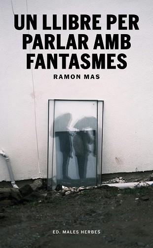 LLIBRE PER PARLAR AMB FANTASMES, UN | 9791399156942 | MAS, RAMON | Llibreria Huch - Llibreria online de Berga 