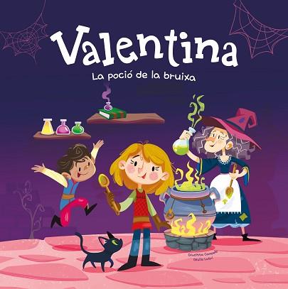 VALENTINA. LA POCIÓ DE LA BRUIXA | 9788413615257 | CAMPELLO, GIUDITTA | Llibreria Huch - Llibreria online de Berga 