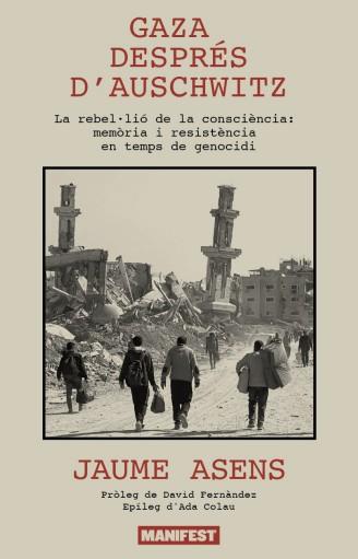 GAZA DESPRÉS D'AUSCHWITZ | 9791388442070 | ASENS, JAUME | Llibreria Huch - Llibreria online de Berga 