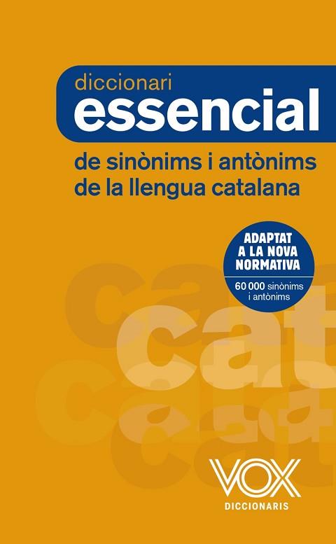 DICCIONARI ESSENCIAL DE SINÒNIMS I ANTÒNIMS | 9788499742373 | VOX EDITORIAL | Llibreria Huch - Llibreria online de Berga 