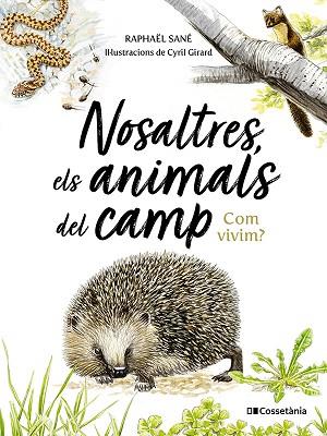 NOSALTRES, ELS ANIMALS DEL CAMP | 9788413565590 | SANÉ, RAPHAËL | Llibreria Huch - Llibreria online de Berga 