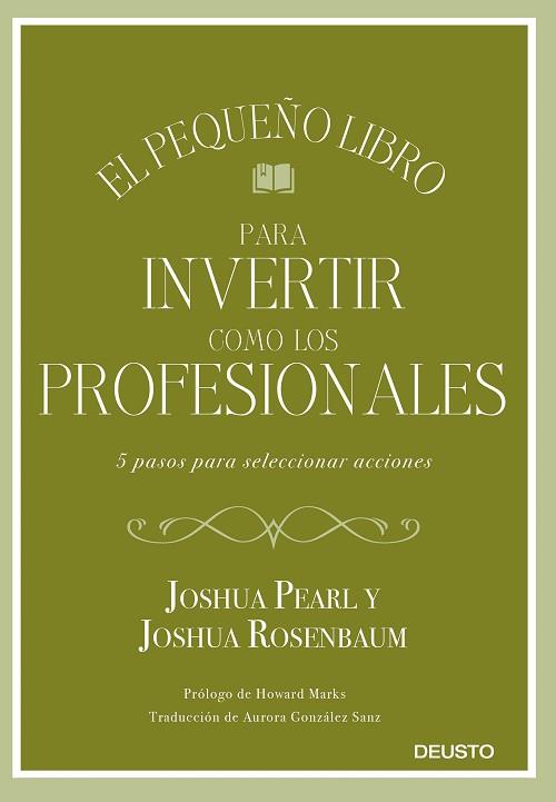 PEQUEÑO LIBRO PARA INVERTIR COMO LOS PROFESIONALES, EL | 9788423433810 | PEARL Y JOSHUA ROSENBAUM, JOSHUA | Llibreria Huch - Llibreria online de Berga 