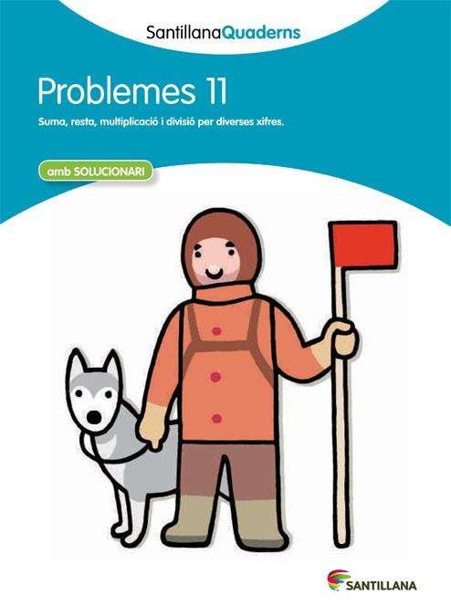PROBLEMES, EDUCACION PRIMARIA. QUADERN 11 | 9788468014067 | VARIOS AUTORES | Llibreria Huch - Llibreria online de Berga 