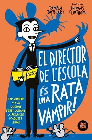 DIRECTOR DE L'ESCOLA ÉS UNA RATA VAMPIR!, EL | 9788412108033 | BUTCHART, PAMELA | Llibreria Huch - Llibreria online de Berga 