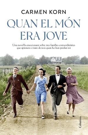QUAN EL MÓN ERA JOVE | 9788466428798 | KORN, CARMEN | Llibreria Huch - Llibreria online de Berga 