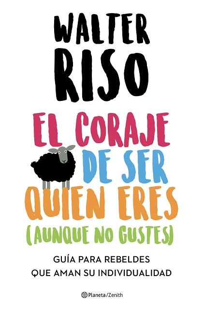 CORAJE DE SER QUIEN ERES (AUNQUE NO GUSTES), EL | 9788408223696 | RISO, WALTER | Llibreria Huch - Llibreria online de Berga 