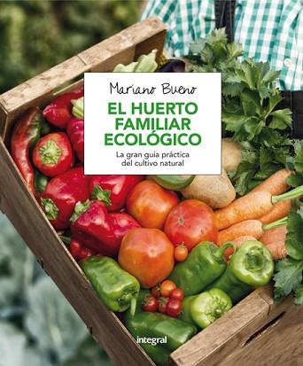 HUERTO FAMLIAR ECOLOGICO, EL | 9788491180401 | BUENO, MARIANO | Llibreria Huch - Llibreria online de Berga 