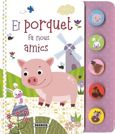 PORQUET FA NOUS AMICS, EL | 9788467794533 | EDICIONES, SUSAETA | Llibreria Huch - Llibreria online de Berga 