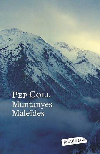 MUNTANYES MALEÏDES | 9788419971746 | COLL, PEP | Llibreria Huch - Llibreria online de Berga 