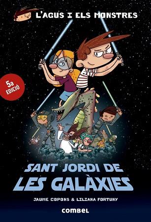 SANT JORDI DE LES GALAXIES | 9788491010579 | COPONS, JAUME - FORTUNY, LILIANA | Llibreria Huch - Llibreria online de Berga 