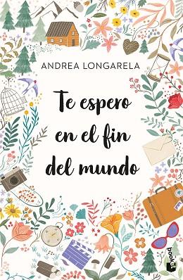 TE ESPERO EN EL FIN DEL MUNDO | 9788408270737 | LONGARELA, ANDREA | Llibreria Huch - Llibreria online de Berga 