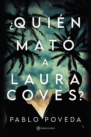 QUIÉN MATÓ A LAURA COVES | 9788412652352 | POVEDA, PABLO | Llibreria Huch - Llibreria online de Berga 