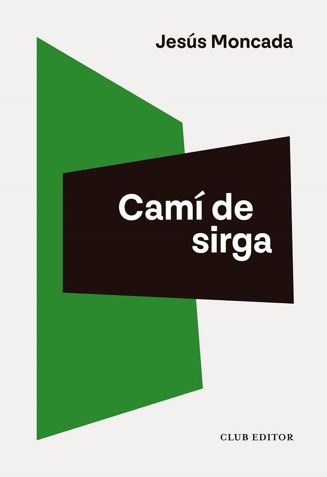 CAMÍ DE SIRGA | 9788473294713 | MONCADA, JESÚS | Llibreria Huch - Llibreria online de Berga 