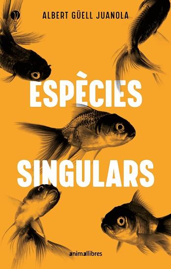 ESPÈCIES SINGULARS | 9791387847579 | ALBERT GÜELL I JUANOLA | Llibreria Huch - Llibreria online de Berga 