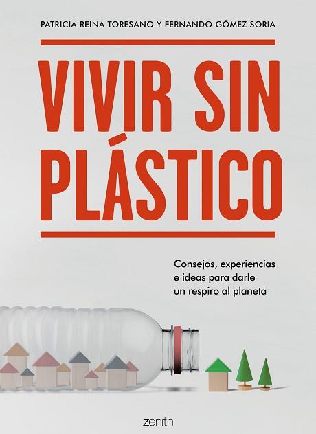 VIVIR SIN PLÁSTICO | 9788408206026 | REINA TORESANO, PATRICIA/GÓMEZ SORIA, FERNANDO | Llibreria Huch - Llibreria online de Berga 