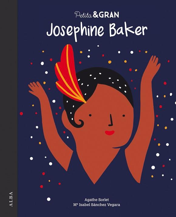 PETITA & GRAN JOSEPHINE BAKER | 9788490655214 | SÁNCHEZ VEGARA, Mª ISABEL | Llibreria Huch - Llibreria online de Berga 