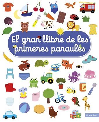 GRAN LLIBRE DE LES PRIMERES PARAULES, EL | 9788491377900 | CHOUX, NATHALIE | Llibreria Huch - Llibreria online de Berga 