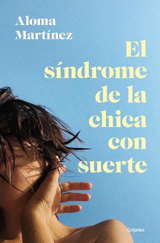 SÍNDROME DE LA CHICA CON SUERTE, EL | 9788425367373 | MARTÍNEZ, ALOMA | Llibreria Huch - Llibreria online de Berga 