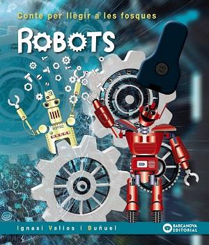 ROBOTS | 9788448952105 | VALIOS, IGNASI | Llibreria Huch - Llibreria online de Berga 