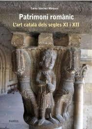 PATRIMONI ROMANIC.L'ART CATALA DELS SEGLES XI I XII | 9788410211063 | Llibreria Huch - Llibreria online de Berga 