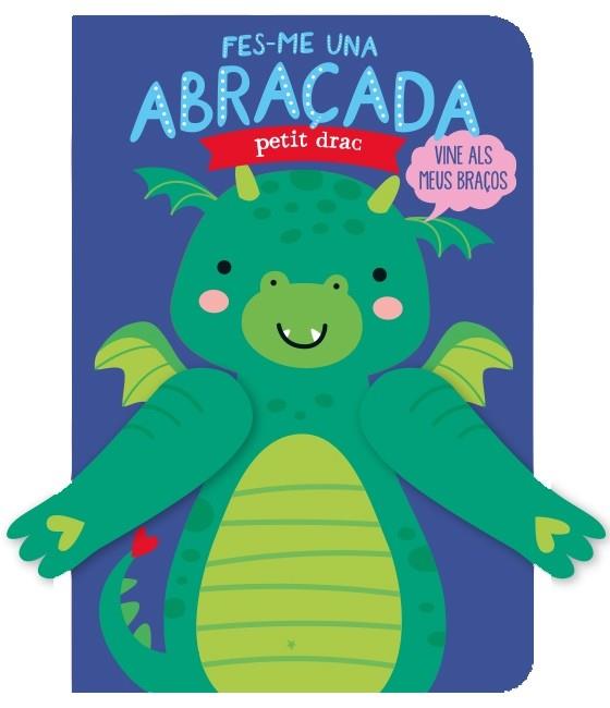 FES-ME UNA ABRAÇADA PETIT DRAC | 9788412385472 | LOUWERS, TANJA/DE BEER, ESTHER | Llibreria Huch - Llibreria online de Berga 