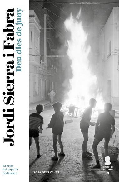 DEU DIES DE JUNY (INSPECTOR MASCARELL 9) | 9788416930104 | JORDI SIERRA I FABRA | Llibreria Huch - Llibreria online de Berga 