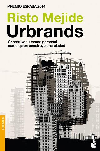 URBRANDS CONSTRUYE TU MARCA PERSONAL COMO QUIEN CONSTRUYE UN | 9788467046625 | MEJIDE, RISTO | Llibreria Huch - Llibreria online de Berga 