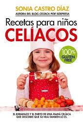 RECETAS PARA NIÑOS CELIACOS | 9788417057497 | CASTRO DIAZ, SONIA | Llibreria Huch - Llibreria online de Berga 