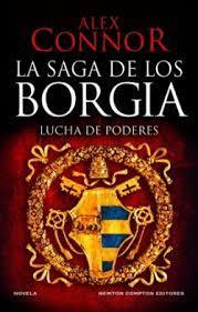 CASA DE LOS BORGIA. LUCHA DE PODERES, LA | 9788419620521 | CONNOR, ALEX | Llibreria Huch - Llibreria online de Berga 