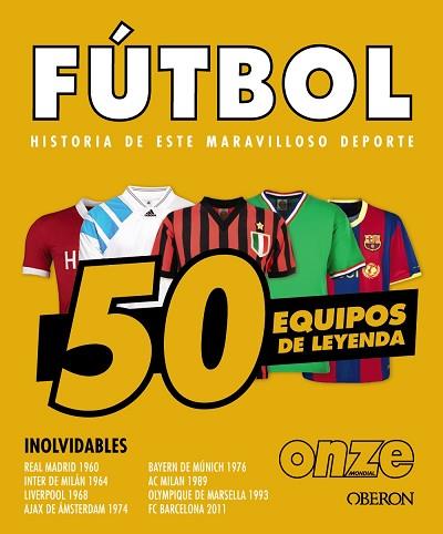 FÚTBOL. 50 EQUIPOS DE LEYENDA | 9788441552067 | OUSSADI, ZAHIR | Llibreria Huch - Llibreria online de Berga 