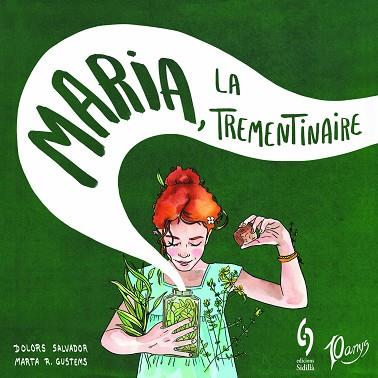 MARIA, LA TREMENTINAIRE | 9788412224054 | SALVADOR, DOLORS | Llibreria Huch - Llibreria online de Berga 