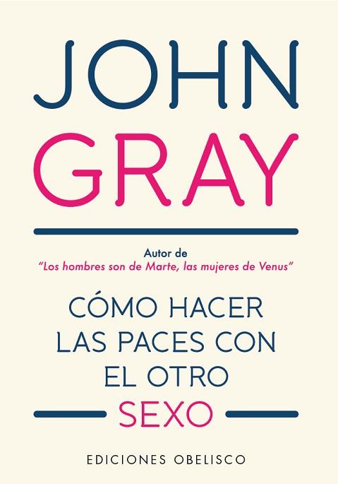 CÓMO HACER LAS PACES CON EL OTRO SEXO | 9788491115557 | GRAY, JOHN | Llibreria Huch - Llibreria online de Berga 