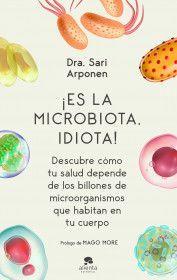 ES LA MICROBIOTA, IDIOTA! + CALENDARIO | 8432715136248 | ARPONEN, SARI | Llibreria Huch - Llibreria online de Berga 