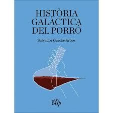HISTÒRIA GALÀCTICA DEL PORRÓ | 9788412800067 | GARCIA-ARBÓS, SALVADOR | Llibreria Huch - Llibreria online de Berga 