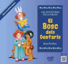 BOSC DELS DENTARIS, EL | 9788412507928 | PARDINA, ROSA | Llibreria Huch - Llibreria online de Berga 