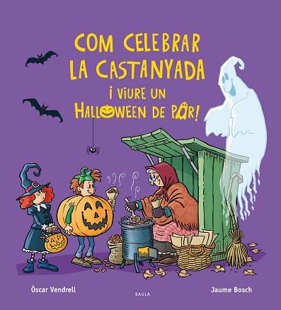 COM CELEBRAR LA CASTANYADA I VIURE UN HALLOWEEN DE POR! | 9788447957385 | VENDRELL CORRONS, ÒSCAR | Llibreria Huch - Llibreria online de Berga 