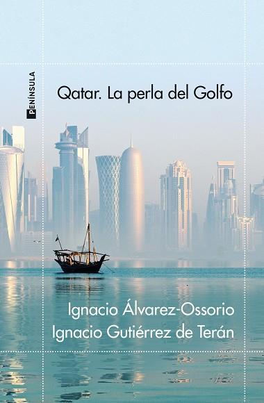 QATAR. LA PERLA DEL GOLFO | 9788411001106 | ÁLVAREZ-OSSORIO, IGNACIO/GUTIÉRREZ DE TERÁN, IGNACIO | Llibreria Huch - Llibreria online de Berga 