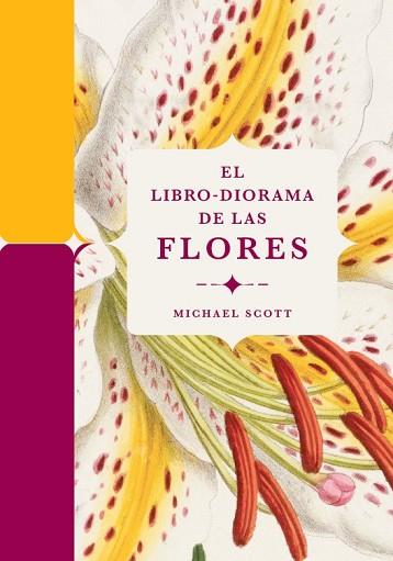 LIBRO-DIORAMA DE LAS FLORES, EL | 9788410380127 | SCOTT, MICHAEL | Llibreria Huch - Llibreria online de Berga 